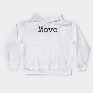 Move - A Life Lived in Motion Kids Hoodie